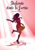 Bailando desde la fuente Bailando desde la fuente