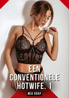 Een Conventionele Hotwife. 1 - Graf, Mia