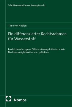 Ein differenzierter Rechtsrahmen für Wasserstoff - von Haefen, Timo