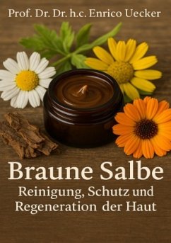 Braune Salbe - Reinigung, Schutz und Regeneration der Haut" Braune Salbe - Reinigung, Schutz und Regeneration der Haut"