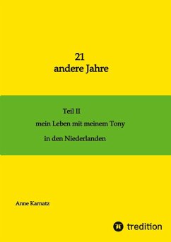21 andere Jahre Teil II - Karnatz, Anne