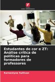 Estudantes de cor e ZT: Análise crítica de políticas para formadores de professores