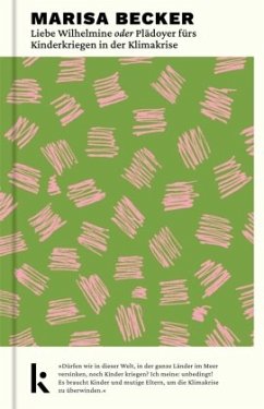 Cover Liebe Wilhelmine oder Plädoyer fürs Kinderkriegen in der Klimakrise