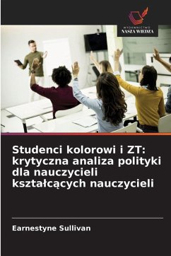 Cover Studenci kolorowi i ZT: krytyczna analiza polityki dla nauczycieli kszta¿c¿cych nauczycieli