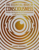 The Essential Book of Consciousness The Essential Book of Consciousness