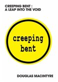 Creeping Bent: A Leap Into The Void