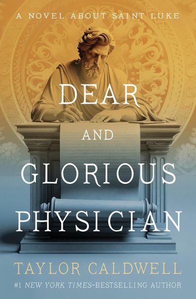 Dear and Glorious Physician (eBook, ePUB) Dear and Glorious Physician (eBook, ePUB)
