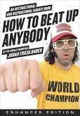 How to Beat Up Anybody (eBook, ePUB)