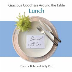 Gracious Goodness Around the Table - Bobo, Darlene; Cox, Kelly Gracious Goodness Around the Table - Bobo, Darlene; Cox, Kelly