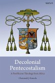 Decolonial Pentecostalism Decolonial Pentecostalism