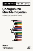 Cocugunuzu Müzikle Büyütün
