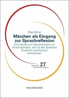Märchen als Eingang zur Sprachreflexion - Bichel, Olga Märchen als Eingang zur Sprachreflexion - Bichel, Olga