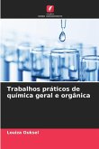 Trabalhos práticos de química geral e orgânica