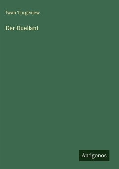 Der Duellant - Turgenjew, Iwan