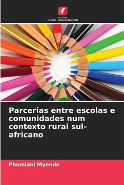 Parcerias entre escolas e comunidades num contexto rural sul-africano - Myende, Phumlani