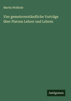 Cover Vier gemeinverständliche Vorträge über Platons Lehrer und Lehren