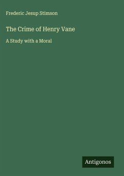 The Crime of Henry Vane - Stimson, Frederic Jesup