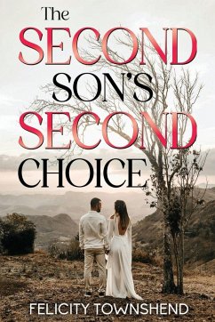 The Second Son's Second Choice - Townshend, Felicity
