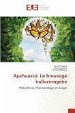 Ayahuasca: Le breuvage hallucinogène
