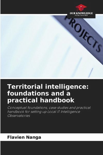 Territorial intelligence: foundations and a practical handbook Territorial intelligence: foundations and a practical handbook