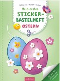 Mein erstes Sticker-Bastelheft - Ostern