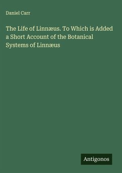 Cover The Life of Linnæus. To Which is Added a Short Account of the Botanical Systems of Linnæus
