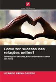 Como ter sucesso nas relações online?
