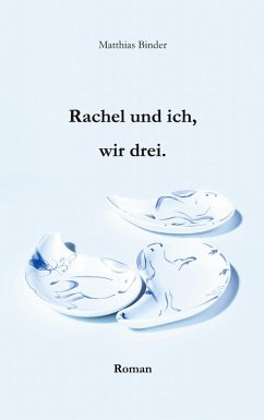 Rachel und ich, wir drei Rachel und ich, wir drei