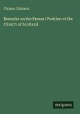 Remarks on the Present Position of the Church of Scotland