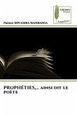PROPHÉTIES,... ainsi dit le poète PROPHÉTIES,... ainsi dit le poète