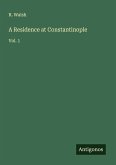 A Residence at Constantinople A Residence at Constantinople