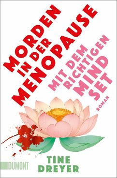 Morden in der Menopause mit dem richtigen Mindset - Dreyer, Tine Morden in der Menopause mit dem richtigen Mindset - Dreyer, Tine