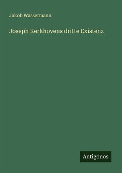 Joseph Kerkhovens dritte Existenz - Wassermann, Jakob
