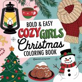 Bold & Easy Cozy Girls Christmas Coloring Book Bold & Easy Cozy Girls Christmas Coloring Book