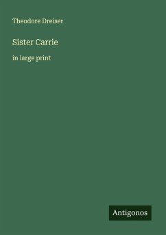 Sister Carrie - Dreiser, Theodore