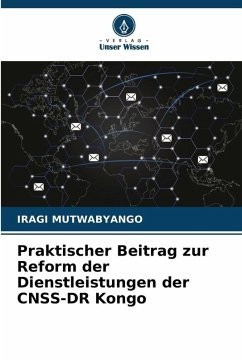 Praktischer Beitrag zur Reform der Dienstleistungen der CNSS-DR Kongo - MUTWABYANGO, IRAGI