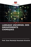 LANGAGE UNIVERSEL DES GROUPEMENTS CHIMIQUES