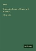 Hesiod, the Homeric Hymns, and Homerica Hesiod, the Homeric Hymns, and Homerica