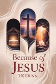 ... Because of Jesus ... Because of Jesus