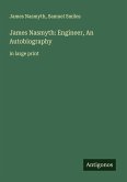 James Nasmyth: Engineer, An Autobiography
