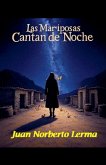 Las Mariposas Cantan de Noche Las Mariposas Cantan de Noche