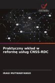Praktyczny wk¿ad w reform¿ us¿ug CNSS-RDC Praktyczny wk¿ad w reform¿ us¿ug CNSS-RDC