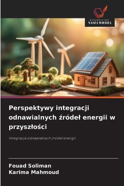 Cover Perspektywy integracji odnawialnych ¿róde¿ energii w przysz¿o¿ci