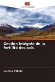 Gestion intégrée de la fertilité des sols Gestion intégrée de la fertilité des sols