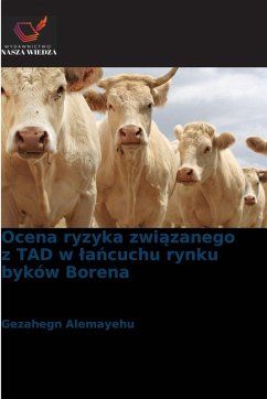 Ocena ryzyka zwi¿zanego z TAD w ¿a¿cuchu rynku byków Borena - Alemayehu, Gezahegn