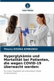 Hyperglykämie und Mortalität bei Patienten, die wegen COVID-19 überwacht werden: Hyperglykämie und Mortalität bei Patienten, die wegen COVID-19 überwacht werden: