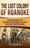 The Lost Colony of Roanoke