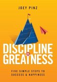 Discipline for Greatness Discipline for Greatness