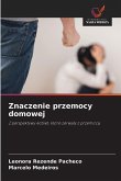 Znaczenie przemocy domowej Znaczenie przemocy domowej