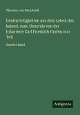 Denkwürdigkeiten aus dem Leben des kaiserl. russ. Generals von der Infanterie Carl Friedrich Grafen von Toll Denkwürdigkeiten aus dem Leben des kaiserl. russ. Generals von der Infanterie Carl Friedrich Grafen von Toll